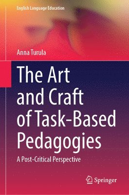 Art and Craft of Task-Based Pedagogies