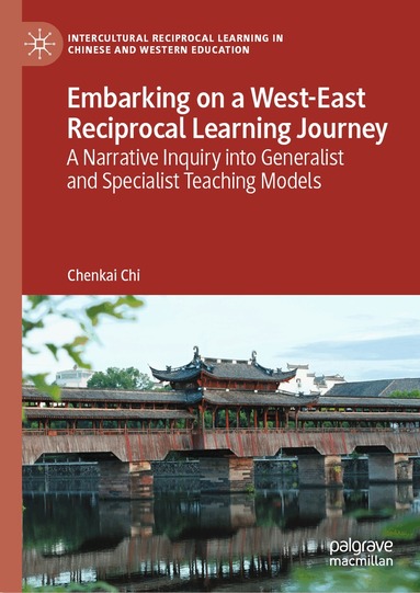 Chenkai Chi - Embarking on a West-East Reciprocal Learning Journey, Inbunden