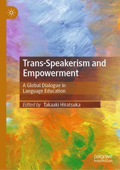 Takaaki Hiratsuka - Trans-Speakerism and Empowerment, Inbunden
