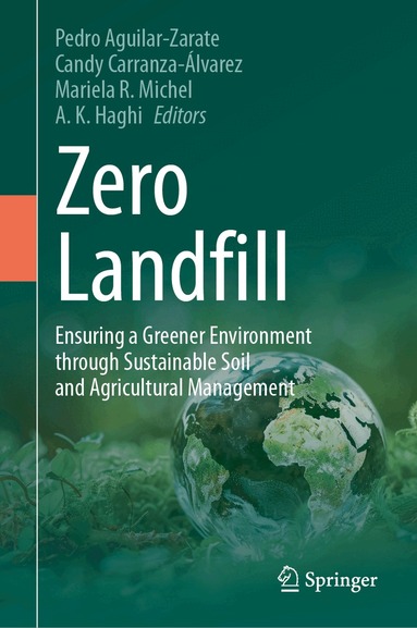 Pedro Aguilar-Zarate, Candy Carranza-Álvarez, Mariela R. Michel, A. K. Haghi - Zero Landfill, Inbunden