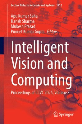Apu Kumar Saha, Harish Sharma, Mukesh Prasad, Puneet Kumar Gupta - Intelligent Vision and Computing, Häftad