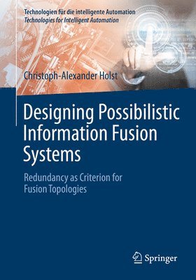 Designing Possibilistic Information Fusion Systems