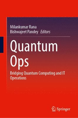 Milankumar Rana, Bishwajeet Pandey - Quantum Ops, Inbunden