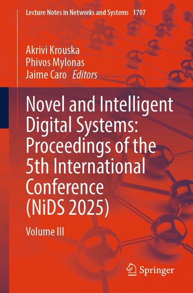 Akrivi Krouska, Phivos Mylonas, Jaime Caro - Novel and Intelligent Digital Systems: Proceedings of the 5th International Conference (NiDS 2025), Häftad