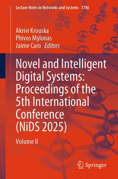 Akrivi Krouska, Phivos Mylonas, Jaime Caro - Novel and Intelligent Digital Systems: Proceedings of the 5th International Conference (NiDS 2025), Häftad