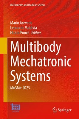 Mario Acevedo, Leonardo Valdivia, Hiram Ponce - Multibody Mechatronic Systems, Inbunden