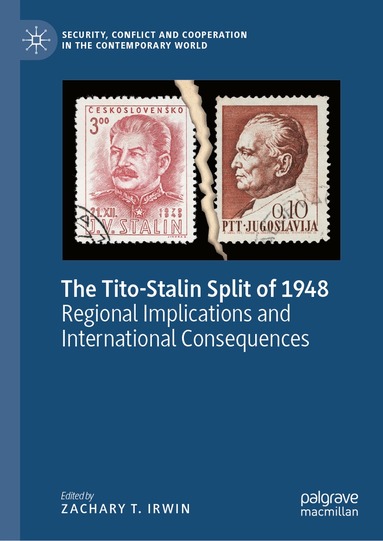 Zachary T. Irwin - Tito-Stalin Split of 1948, Inbunden