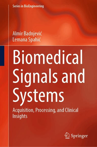 Almir Badnjević, Lemana Spahić - Biomedical Signals and Systems, Inbunden