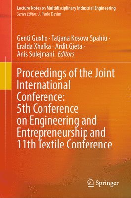 Proceedings of the Joint International Conference: 5th Conference on Engineering and Entrepreneurship and 11th Textile Conference