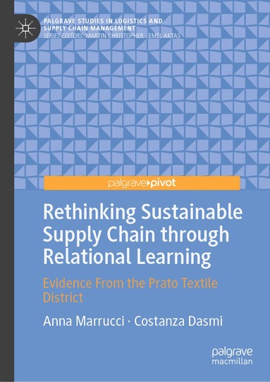 Anna Marrucci, Costanza Dasmi - Rethinking Sustainable Supply Chain through Relational Learning, Inbunden