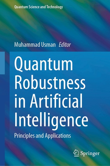 Muhammad Usman - Quantum Robustness in Artificial Intelligence, Inbunden