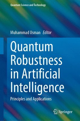 Quantum Robustness in Artificial Intelligence
