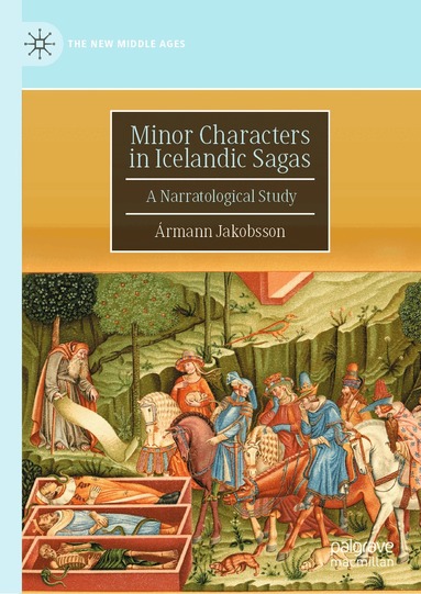 Ármann Jakobsson - Minor Characters in Icelandic Sagas, Inbunden