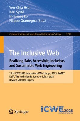 Inclusive Web: Realizing Safe, Accessible, Inclusive, and Sustainable Web Engineering