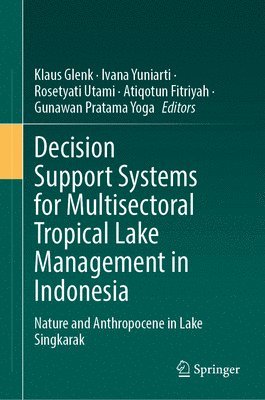 Decision Support Systems for Multisectoral Tropical Lake Management in Indonesia