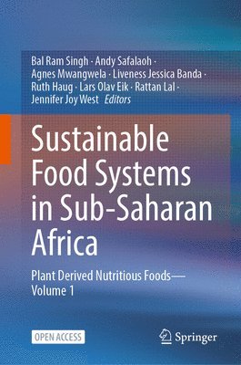 Bal Ram Singh, Andy Safalaoh, Agnes Mwangwela, Liveness Jessica Banda, Ruth Haug, Lars Olav Eik, Rattan Lal, Jennifer Joy West - Sustainable Food Systems in Sub-Saharan Africa, Inbunden
