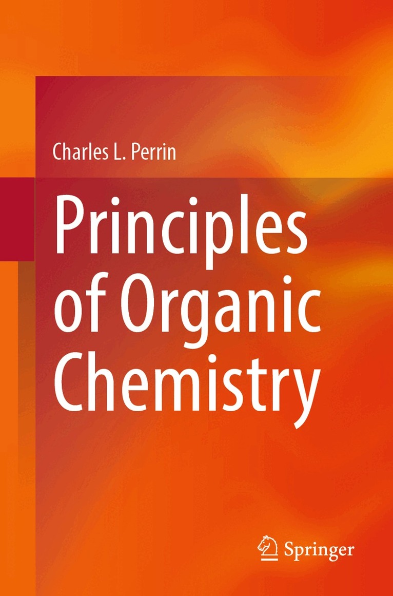 Charles L. Perrin - Principles of Organic Chemistry, Häftad