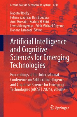 Naoufal Rouky, Fatima Ezzahraa Ben Bouazza, Amir Hussain, Brahim El Bhiri, Lewis Nkenyereye, Edeh Michael Onyema, Hanane Lamaazi - Artificial Intelligence and Cognitive Sciences for Emerging Technologies, Häftad