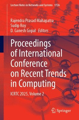 Rajendra Prasad Mahapatra, Sudip Roy, D. Ganesh Gopal - Proceedings of International Conference on Recent Trends in Computing, Häftad