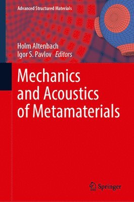 Mechanics and Acoustics of Metamaterials