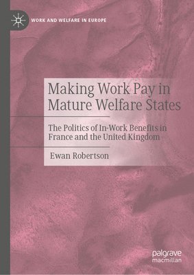 Making Work Pay in Mature Welfare States