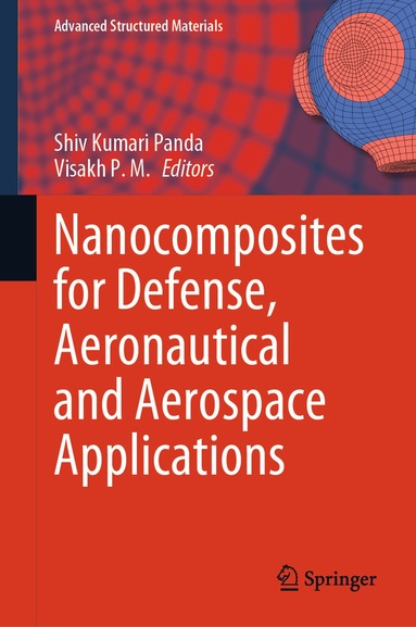 Shiv Kumari Panda, Visakh P.M. - Nanocomposites for Defense, Aeronautical and Aerospace Applications, Inbunden