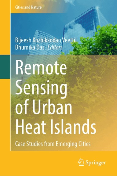 Bijeesh Kozhikkodan Veettil, Bhumika Das - Remote Sensing of Urban Heat Islands, Inbunden