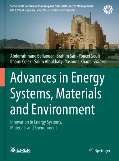 Abderrahmane Bellaouar, Brahim Safi, Youcef Soufi, Ilhami Colak, Salim Albukhaty, Yasmina Khane - Advances in Energy Systems, Materials and Environment, Inbunden