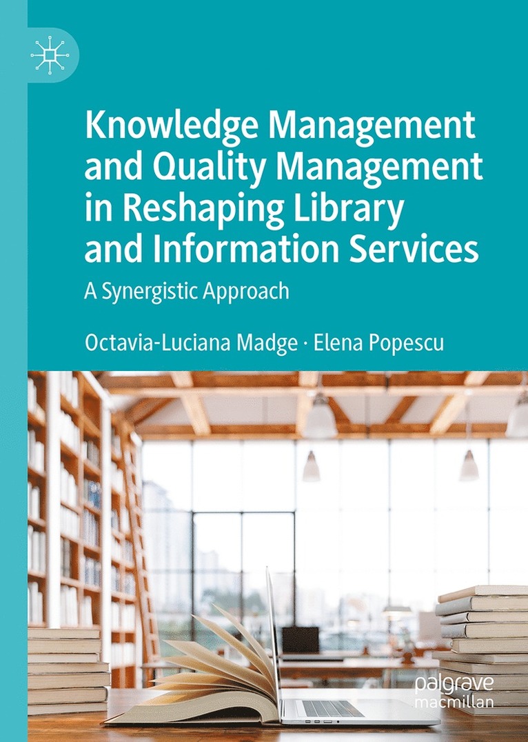 Knowledge Management and Quality Management in Reshaping Library and Information Services