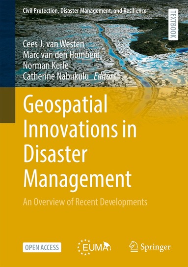 Cees J. van Westen, Marc van den Homberg, Norman Kerle, Catherine Nabukulu - Geospatial Innovations in Disaster Management, Inbunden