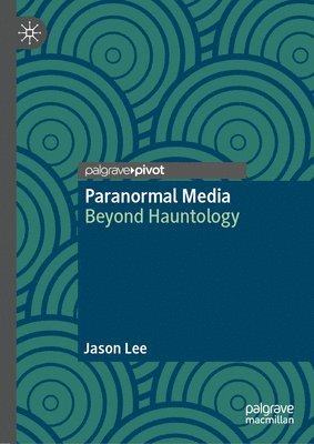 Jason Lee - Paranormal Media, Inbunden