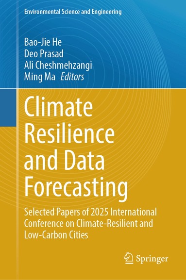 Bao-Jie He, Deo Prasad, Ali Cheshmehzangi, Ming Ma - Climate Resilience and Data Forecasting, Inbunden