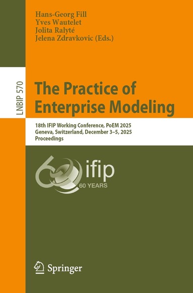 Hans-Georg Fill, Yves Wautelet, Jolita Ralyté, Jelena Zdravkovic - Practice of Enterprise Modeling, Häftad