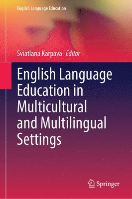English Language Education in Multicultural and Multilingual Settings