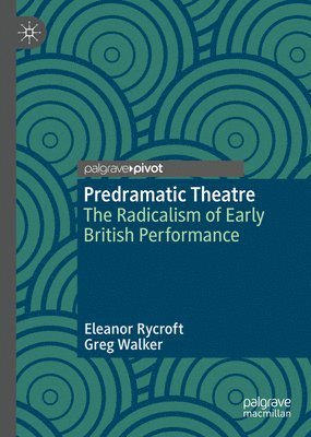 Eleanor Rycroft, Greg Walker - Predramatic Theatre, Inbunden