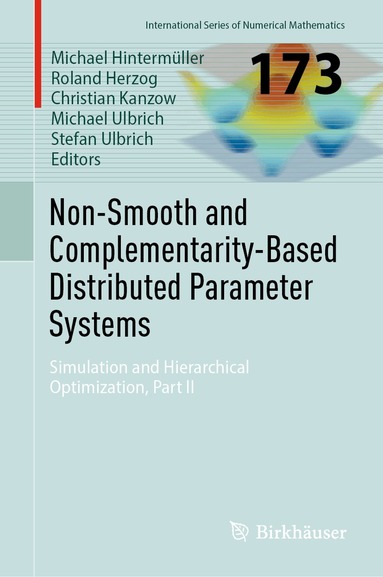 Michael Hintermüller, Roland Herzog, Christian Kanzow, Michael Ulbrich, Stefan Ulbrich - Non-Smooth and Complementarity-Based Distributed Parameter Systems, Inbunden