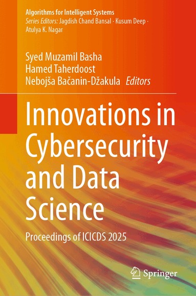 Syed Muzamil Basha, Hamed Taherdoost, Nebojša Bačanin-Džakula - Innovations in Cybersecurity and Data Science, Inbunden