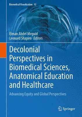 Decolonial Perspectives in Biomedical Sciences, Anatomical Education and Healthcare