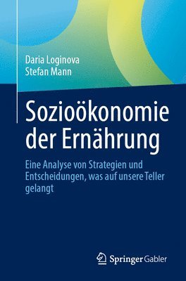 Daria Loginova, Stefan Mann - Sozioökonomie der Ernährung, Häftad