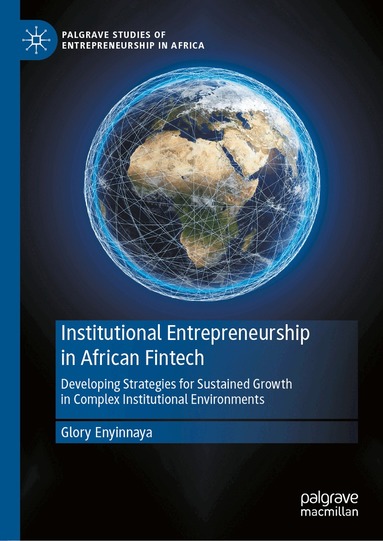 Glory Enyinnaya - Institutional Entrepreneurship in African Fintech, Inbunden