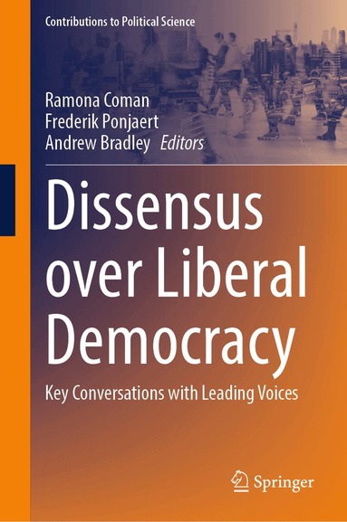 Ramona Coman, Frederik Ponjaert, Andrew Bradley - Dissensus over Liberal Democracy, Inbunden