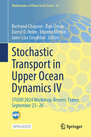 Bertrand Chapron, Dan Crisan, Darryl D. Holm, Etienne Mémin, Jane-Lisa Coughlan - Stochastic Transport in Upper Ocean Dynamics IV, Inbunden