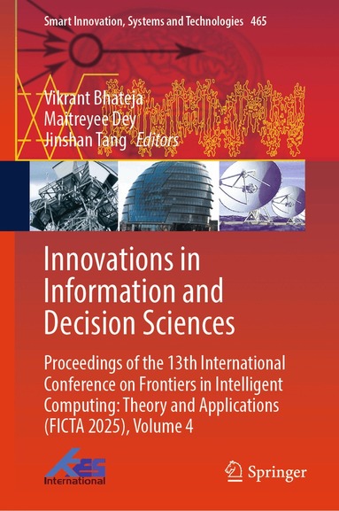 Vikrant Bhateja, Maitreyee Dey, Jinshan Tang - Innovations in Information and Decision Sciences, Inbunden