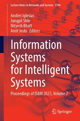 Andres Iglesias, Jungpil Shin, Nityesh Bhatt, Amit Joshi - Information Systems for Intelligent Systems, Häftad