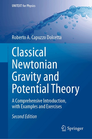 Roberto A. Capuzzo Dolcetta - Classical Newtonian Gravity and Potential Theory, Inbunden