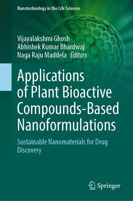 Applications of Plant Bioactive Compounds-Based Nanoformulations