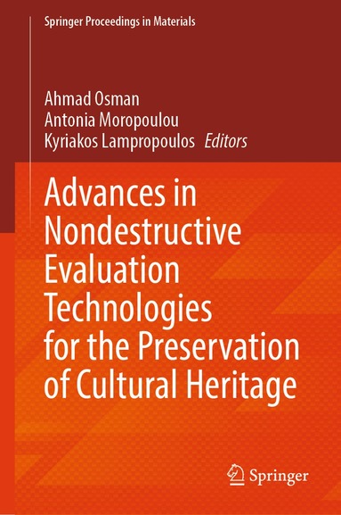 Ahmad Osman, Antonia Moropoulou, Kyriakos Lampropoulos - Advances in Nondestructive Evaluation Technologies for the Preservation of Cultural Heritage, Inbunden