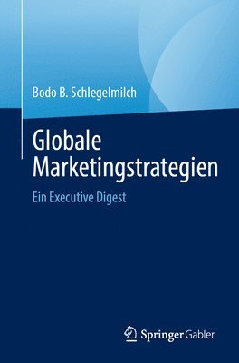 Bodo B. Schlegelmilch - Globale Marketingstrategien, Häftad