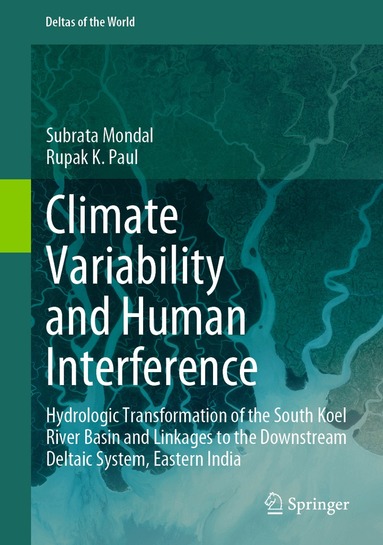 Subrata Mondal, Rupak K. Paul - Climate Variability and Human Interference, Inbunden