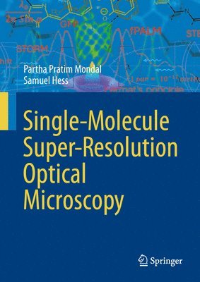 Partha Pratim Mondal, Samuel Hess - Single-Molecule Super-Resolution Optical Microscopy, Inbunden
